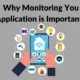 why monitoring you application is important