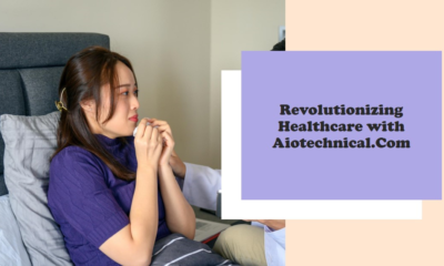 Aiotechnical.Com Health: Revolutionizing Healthcare