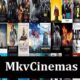 Exploring the World of Movies with Mkvcinemas — Your Ultimate Source for Entertainment