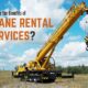 What are the Main Benefits of Crane Rental Services?