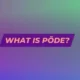 Põde: Rediscovering Health and Harmony
