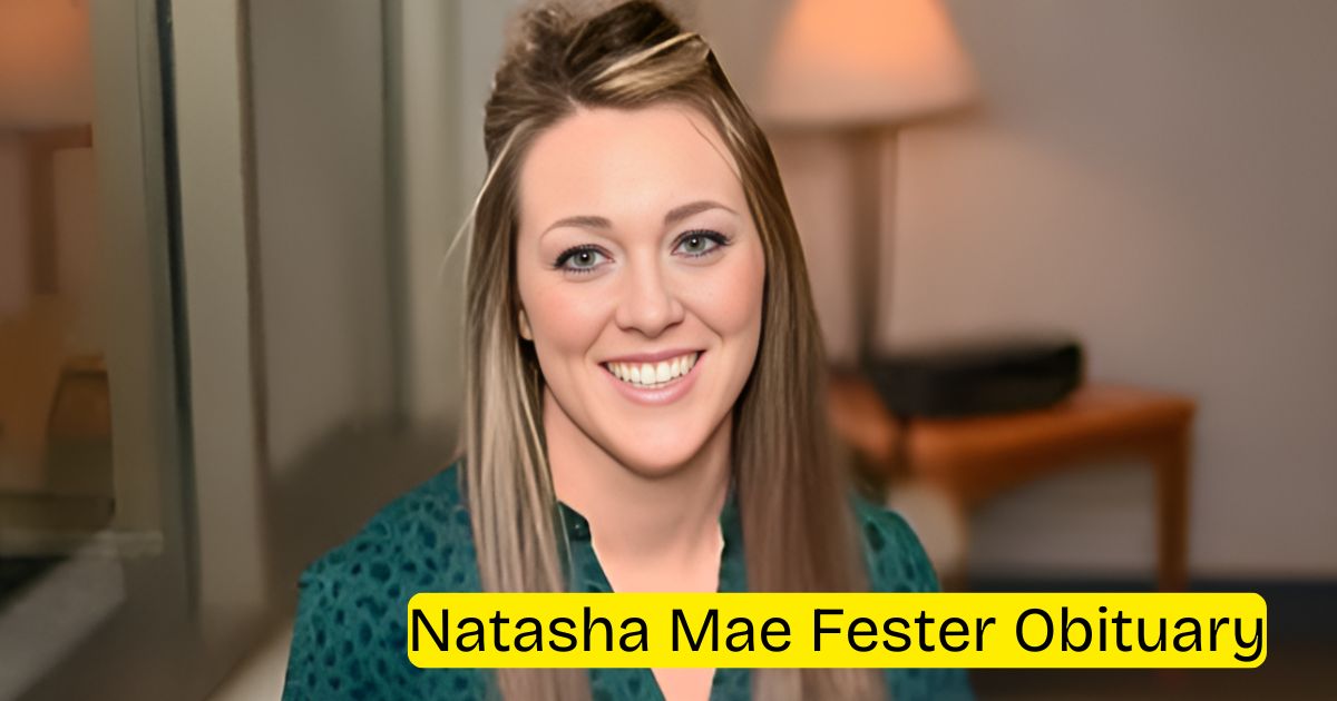 In Loving Memory of Natasha Mae Fester: A Life Well-Lived and Deeply Loved